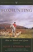 Couverture cartonnée Foxhunting de Mfh Hugh J. Robards