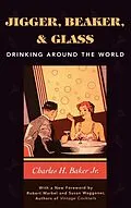 E-Book (epub) Jigger, Beaker and Glass von Charles H. Baker