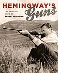 E-Book (epub) Hemingway's Guns von Silvio Calabi, Steve Helsley, Roger Sanger
