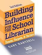 Couverture cartonnée Building Influence for the School Librarian de Gary Hartzell