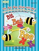 Couverture cartonnée Bit, Bat, Bee, Rime with Me! Word Patterns and Activities, Grades K-3 de Linda Armstrong