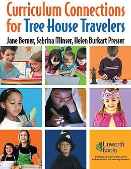 E-Book (pdf) Curriculum Connections for Tree House Travelers for Grades K-4 von Jane Berner, Sabrina Minser, Helen Burkart Presser