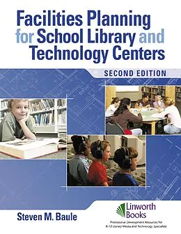E-Book (pdf) Facilities Planning for School Library Media and Technology Centers von Steven M. Baule