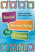 E-Book (pdf) Social Networking for Schools von Steven M. Baule, Julie E. Lewis Esq.