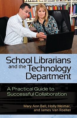 Couverture cartonnée School Librarians and the Technology Department de Mary Ann Bell, Holly Weimar, James van Roekel