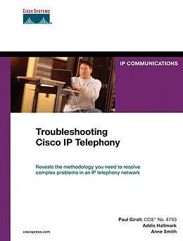 E-Book (pdf) Troubleshooting Cisco IP Telephony von Paul Giralt, Addis Hallmark, Anne Smith