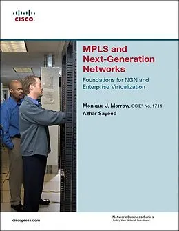 E-Book (pdf) MPLS and Next-Generation Networks von Sayeed Azhar, Morrow Monique