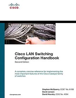 E-Book (pdf) Cisco LAN Switching Configuration Handbook von McQuerry Stephen, David Jansen, David Hucaby