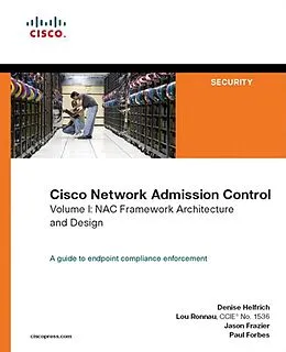 PDF Cisco Network Admission Control, Volume I von Helfrich Denise, Ronnau Lou, Frazier Jason