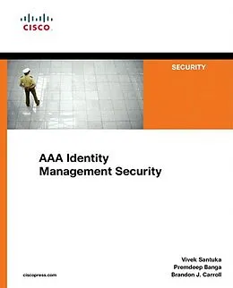 E-Book (pdf) AAA Identity Management Security von Santuka Vivek, Banga Premdeep, Carroll Brandon