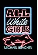 Livre Relié All White Girls de Michael Bracken
