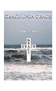Couverture cartonnée Grace Upon Grace de Anne S. Grace