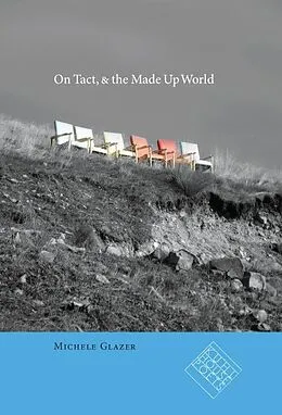 E-Book (pdf) On Tact, & the Made Up World von Glazer Michele Glazer