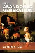 E-Book (epub) Abandoned Generation von Kuby Gabriele Kuby