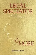 E-Book (epub) Legal Spectator & More von Jacob A. Stein