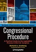 E-Book (epub) Congressional Procedure: A Practical Guide to the Legislative Process in the U.S. Congress von Richard A. Arenberg