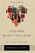 Livre Relié You Are What You Love de James K. A. Smith