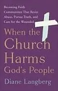 Kartonierter Einband When the Church Harms God's People von Diane Langberg