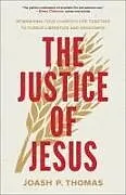 Kartonierter Einband The Justice of Jesus von Joash P. Thomas
