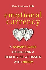 Couverture cartonnée Emotional Currency de Kate Levinson