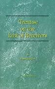 Couverture cartonnée A Treatise on the Law of Receivers de James L. High