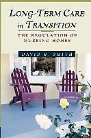 Couverture cartonnée Long-Term Care in Transition: The Regulation of Nursing Homes de David Barton Smith