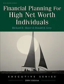 E-Book (epub) Financial Planning for High Net Worth Individuals von Richard H Mayer, Donald R Levy