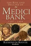 E-Book (epub) The Rise and Decline of the Medici Bank von Raymond A de Roover