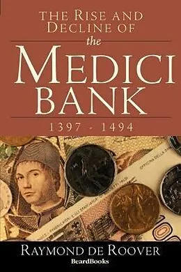 E-Book (epub) The Rise and Decline of the Medici Bank von Raymond A de Roover
