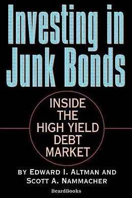 E-Book (epub) Investing in Junk Bonds von Edward I Altman, Scott A Nammacher