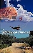 Kartonierter Einband The Mouth of the Cat von Jerry R. Houser
