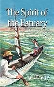Kartonierter Einband The Spirit of the Estuary von C. Descry