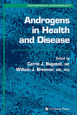 Livre Relié Androgens in Health and Disease de Carrie Bagatell, William J. Bremner