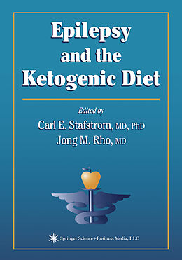 Livre Relié Epilepsy and the Ketogenic Diet de C; Rho, J Stafstrom