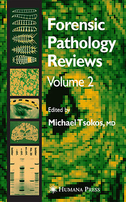 Livre Relié Forensic Pathology Reviews Vol 2. Vol.2 de Michael Tsokos