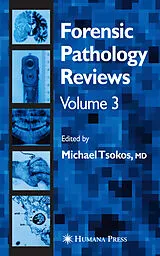 Fester Einband Forensic Pathology Reviews Vol 3 von Michael Tsokos