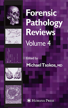 Livre Relié Forensic Pathology Reviews Vol 4. Vol.4 de Michael Tsokos