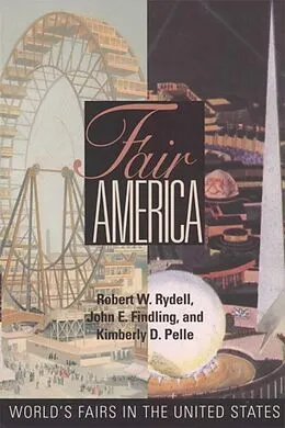 E-Book (epub) Fair America von Robert W. Rydell, John E. Findling, Kimberly Pelle