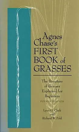 E-Book (epub) Agnes Chase's First Book of Grasses von Lynn G. Clark, Richard W. Pohl