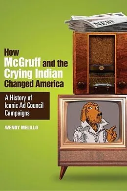 E-Book (epub) How McGruff and the Crying Indian Changed America von Wendy Melillo