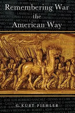 E-Book (epub) Remembering War the American Way von G. Kurt Piehler