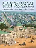 E-Book (epub) The Evolution of Washington, DC von James M. Goode