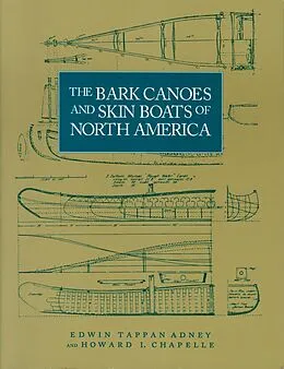 E-Book (epub) The Bark Canoes and Skin Boats of North America von Edwin Tappan Adney, Howard I. Chappelle