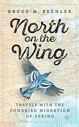 Fester Einband North on the Wing von Bruce M. Beehler, John T. Anderton