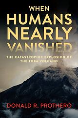 Livre Relié When Humans Nearly Vanished de Donald R. Prothero