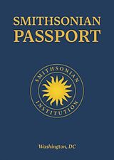 Couverture cartonnée Smithsonian Passport de Smithsonian Institution