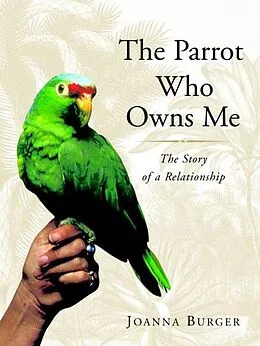 E-Book (epub) The Parrot Who Owns Me von Joanna Burger