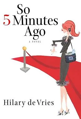 E-Book (epub) So 5 Minutes Ago von Hilary De Vries