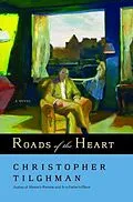 E-Book (epub) Roads of the Heart von Christopher Tilghman
