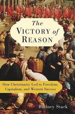 E-Book (epub) The Victory of Reason von Rodney Stark